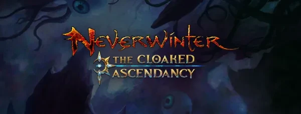 neverwinter, cloaked ascendancy, dungeons and dragons