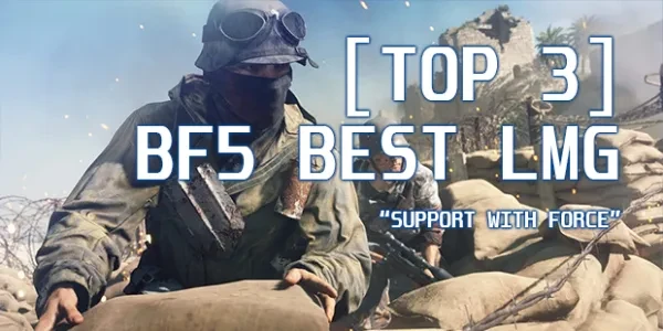 BF5 Best LMG, BFv Best LMG