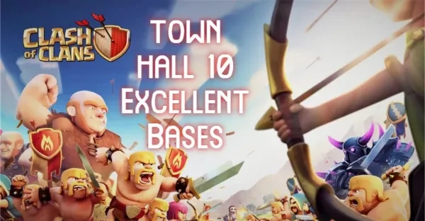 Clash of Clans town hall 10 bases