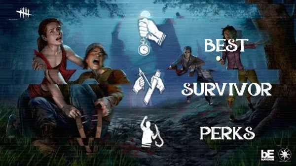 Dead By Daylight Survivor Perks, Behaviour Interactive