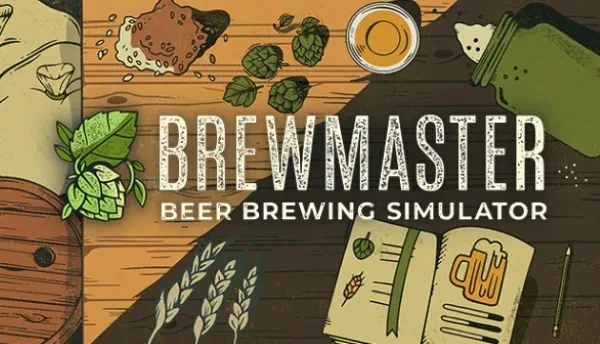 'Brewmaster: Beer Brewing Simulator' Creates A Beer Brewing Experience For Newbies and Experts Alike