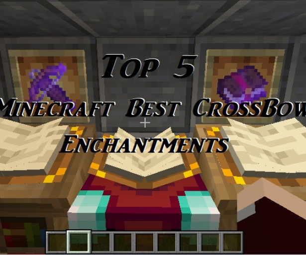 top 5 best enchantments for your crossbow